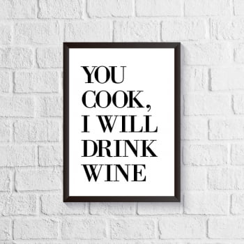 Quadro You cook, I will drink wine